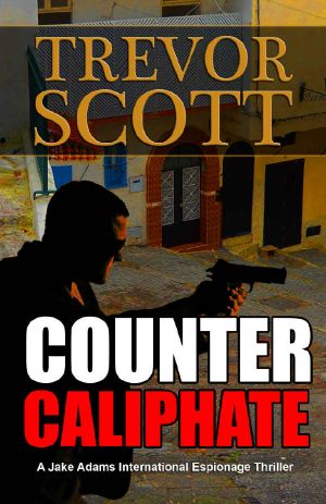 [Jake Adams International Thriller 11] • Counter Caliphate